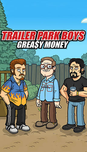 Trailer Park Boys: Schmieriges Geld 