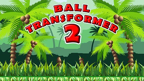 Download Ball Transformer 2  für iPhone kostenlos.
