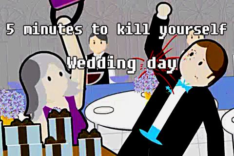 5 Minuten um dich umzubringen: Hochzeitstag