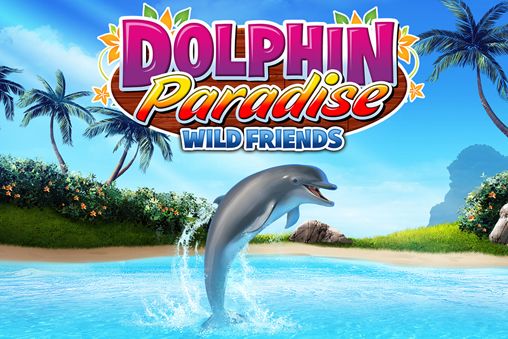 Delphin Paradies: Wilde Freunde