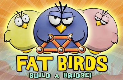 Fette Vögel bauen eine Brücke!