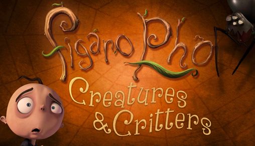 Figaro Pho: Kreaturen und Kriecher