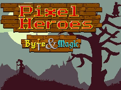 Pixel Helden: Byte und Magie