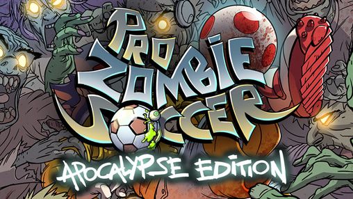 Pro Zombie Fußball: Apokalypse Edition