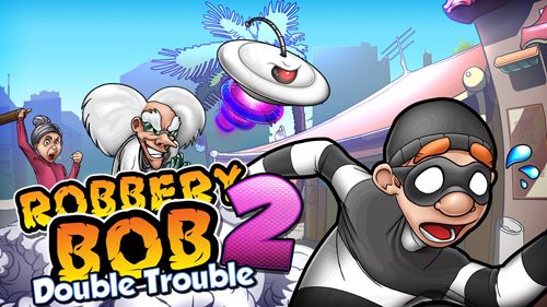 Räuber Bob 2: Double Trouble