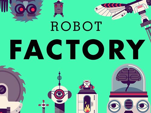Die Roboterfabrik