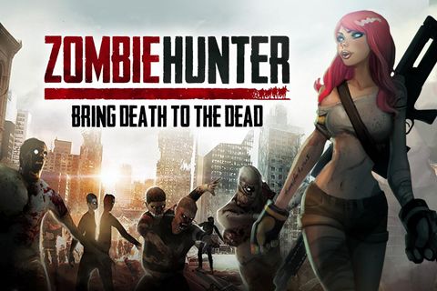 Zombie Jäger: Bringe Tod den Toten