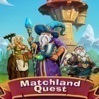 Mit der Spiel Heim, Schafe, heim 2 ipa für iPhone du kostenlos Matchland Quest  herunterladen.