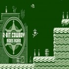 Mit der Spiel Aktion Kommando ipa für iPhone du kostenlos 2-Bit Cowboy Reitet Wieder herunterladen.