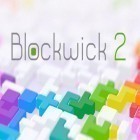 Mit der Spiel Papierzug: Verkehr ipa für iPhone du kostenlos Blockwick 2 herunterladen.