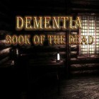Mit der Spiel Kampf der Puppen ipa für iPhone du kostenlos Dementia: Buch der Toten herunterladen.