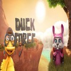 Mit der Spiel Kubisch ipa für iPhone du kostenlos Duck Force herunterladen.