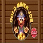 Mit der Spiel Abtrünnig: Seele des Jägers  ipa für iPhone du kostenlos Goldgräber Joe herunterladen.