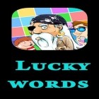 Mit der Spiel Papa war ein Dieb ipa für iPhone du kostenlos Lucky Words herunterladen.