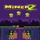 Mit der Spiel GreenBerets ipa für iPhone du kostenlos Miner Z herunterladen.