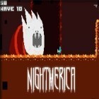 Mit der Spiel Ninja-Küken ipa für iPhone du kostenlos Nightmerica herunterladen.