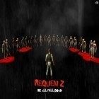 Mit der Spiel Dumme Zombies 3 ipa für iPhone du kostenlos Requiem Z herunterladen.