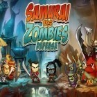 Mit der Spiel Von Hühnern überfallen ipa für iPhone du kostenlos Samurai gegen Zombies: Verteidigung herunterladen.