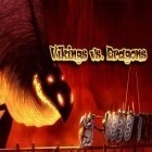 Mit der Spiel Legenden von Chaos ipa für iPhone du kostenlos Wikinger gegen Drachen herunterladen.