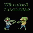 Mit der Spiel Wüstenrally ipa für iPhone du kostenlos Begehrte Zombies herunterladen.
