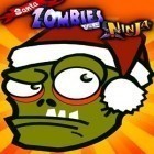 Mit der Spiel Die lebenden Toten: Angriff ipa für iPhone du kostenlos Weihnachts-Zombie gegen Ninja herunterladen.