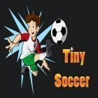 Mit der Spiel Bladkmoor: Dubberys Quest ipa für iPhone du kostenlos Winziger Fußball herunterladen.