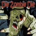 Mit der Spiel Eissprung  ipa für iPhone du kostenlos Stirb Zombie Stirb herunterladen.