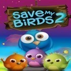 Mit der Spiel Cyberjäger  ipa für iPhone du kostenlos Rette meine Vögel 2 herunterladen.