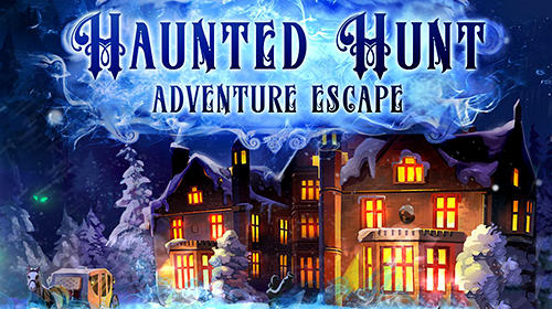 Download Adventure escape: Haunted hunt für Android kostenlos.