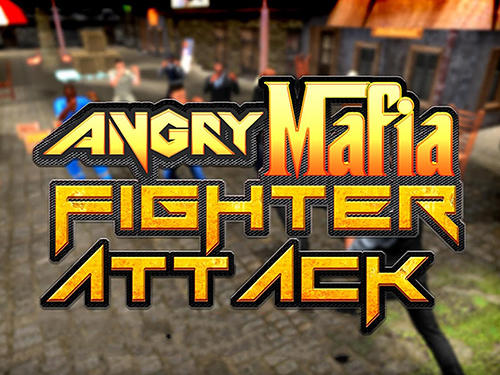 Download Angry mafia fighter attack 3D für Android kostenlos.