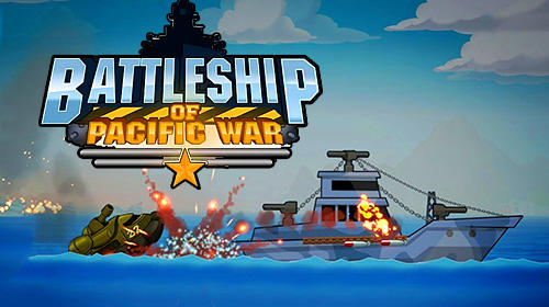 Download Battleship of pacific war: Naval warfare für Android kostenlos.