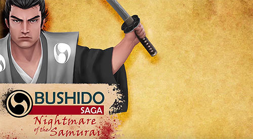 Download Bushido saga: Nightmare of the samurai für Android kostenlos.