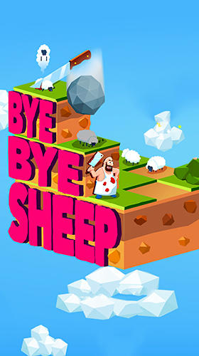 Download Bye bye sheep für Android kostenlos.