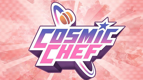 Download Cosmic chef für Android kostenlos.