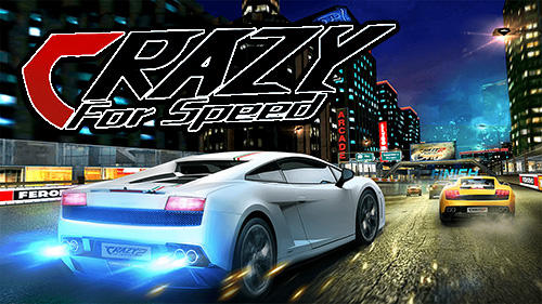 Download Crazy for speed für Android kostenlos.