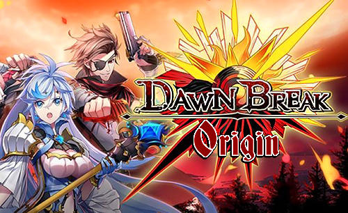 Download Dawn break: Origin für Android kostenlos.