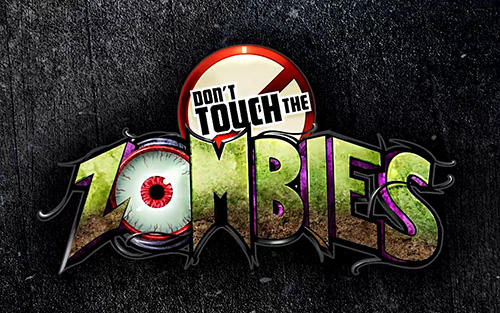 Download Don't touch the zombies für Android kostenlos.