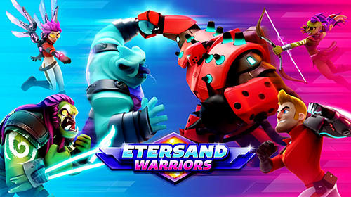 Download Etersand warriors für Android kostenlos.