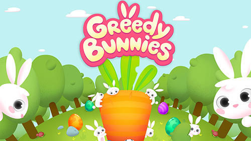 Download Greedy bunnies für Android kostenlos.