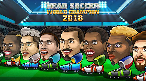 Download Head soccer world champion 2018 für Android kostenlos.