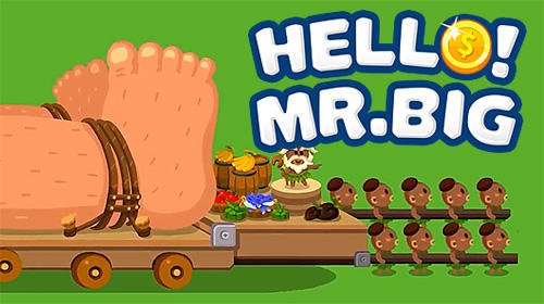 Download Hello, Mr. Big für Android kostenlos.