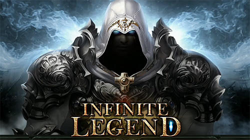 Download Infinite legend für Android kostenlos.