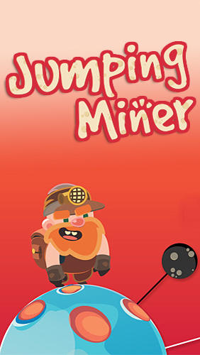 Download Jumping miner für Android 2.3 kostenlos.