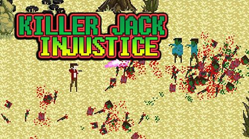 Download Killer Jack: Injustice für Android kostenlos.
