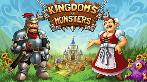 Download Kingdoms and monsters für Android kostenlos.