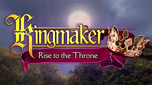 Download Kingmaker: Rise to the throne für Android kostenlos.