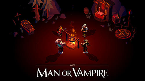 Download Man or vampire für Android kostenlos.