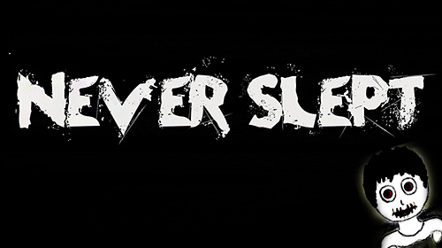 Download Never slept: Scary creepy horror 2018 für Android kostenlos.