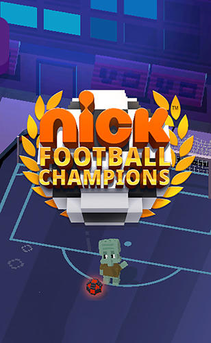 Download Nick football champions für Android kostenlos.