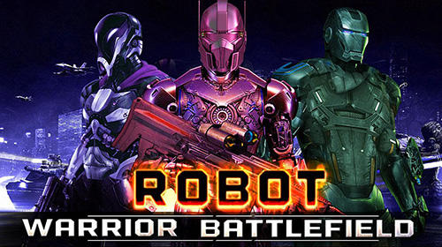 Download Robot warrior battlefield 2018 für Android kostenlos.